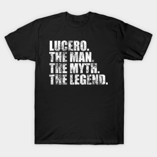 Lucero Legend Lucero Family name Lucero last Name Lucero Surname Lucero Family Reunion T-Shirt